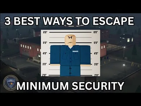 3 WAYS TO ESCAPE MINIMUM VALLEY PRISON